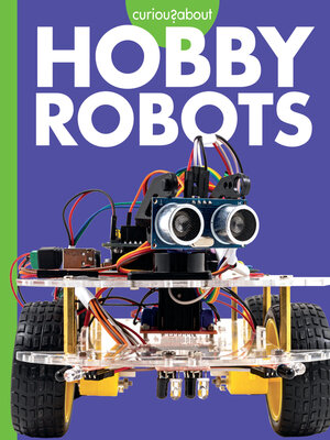 cover image of Curious about Hobby Robots